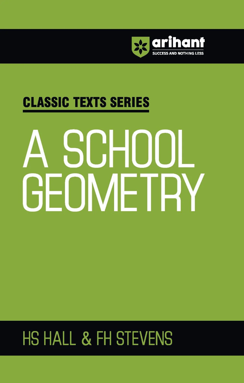 Classic Texts Series A School Geometry by HS Hall and FH Stevens | Geometry Book for JEE, CUET, Engineering Entrance, and Competitive Exams 2027