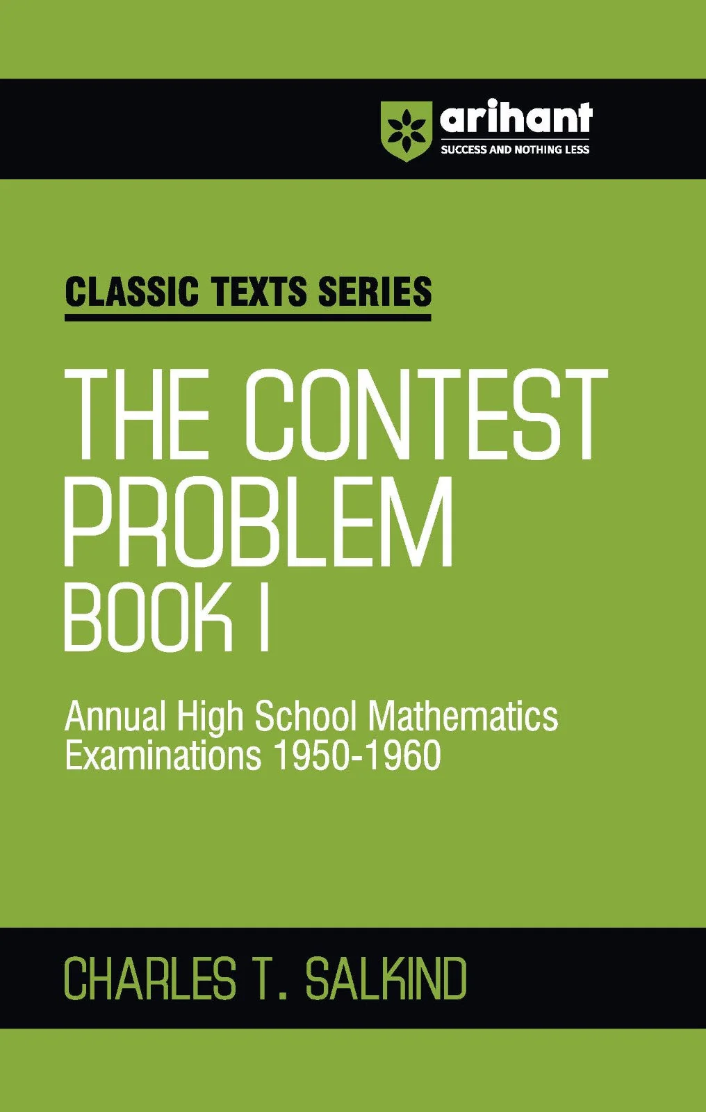 Classic Texts Series The Contest Problem Book I by Charles T. Salkind | Annual High School Mathematics Exams 1950–1960 | Math Practice Book for Olympiads, JEE, NTSE, CUET & Other Competitive Exams 2027