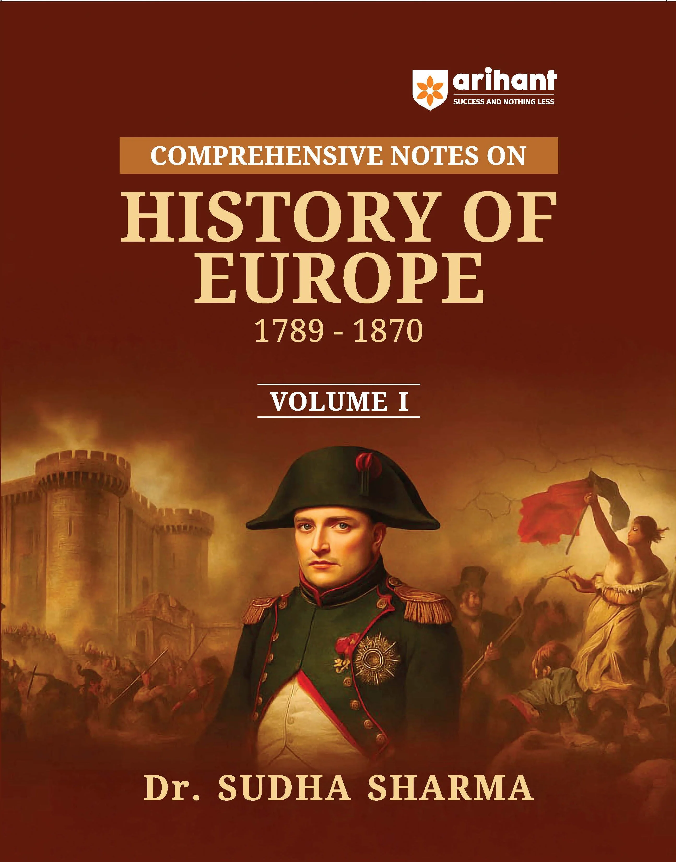 Complete Study Notes on History of Europe 1789–1870 Volume I | UPSC, State PCS & University Exams | By Dr Sudha Sharma