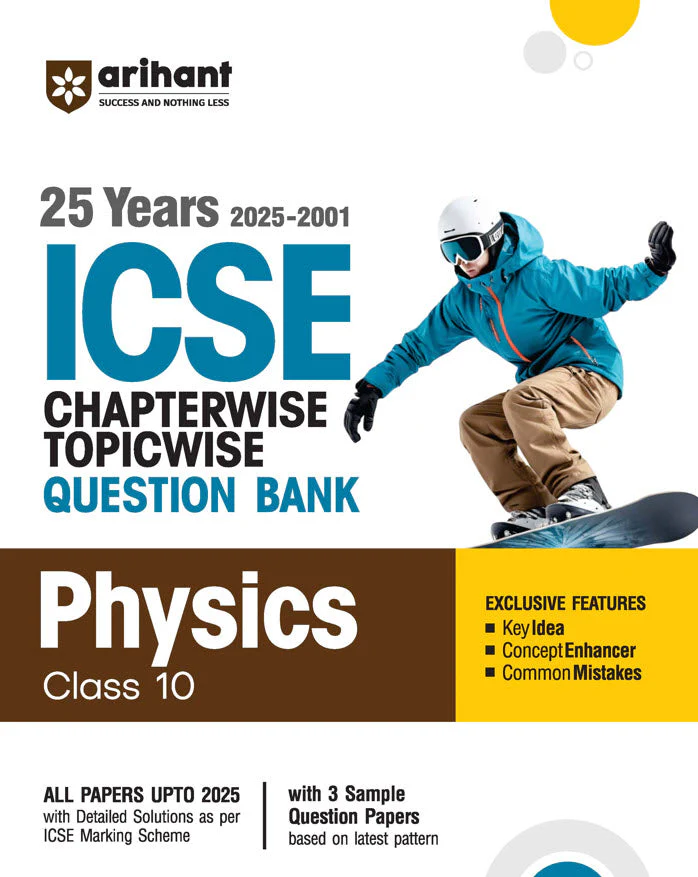 ICSE Physics Class 10 Exam 2026 | 25 Years (2025-2001) Chapterwise, Topicwise Question Bank | Key Idea with 3 Sample Question Papers