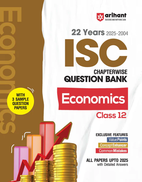 ISC Economics Class 12 Exam | 22 Years (2025-2004) Chapterwise Question Bank | Value Points, Concept Enhancer | 3 Sample Question Papers