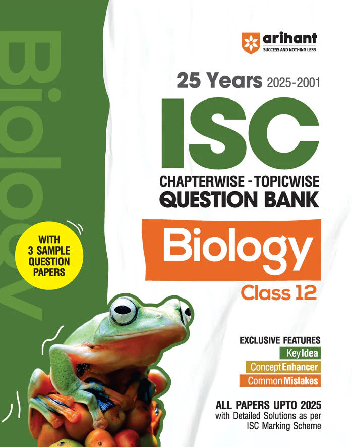 ISC Biology Class 12th | 25 Years Chapterwise Topicwise Question Bank (2025 - 2001)