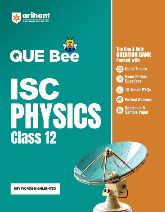 ISC QUE Bee Physics Class 12 Exam 2026 | Quick Theory, Exam Pattern Questions, 10 Year PYQ's & Sample Question Papers | Key Words Highlighted