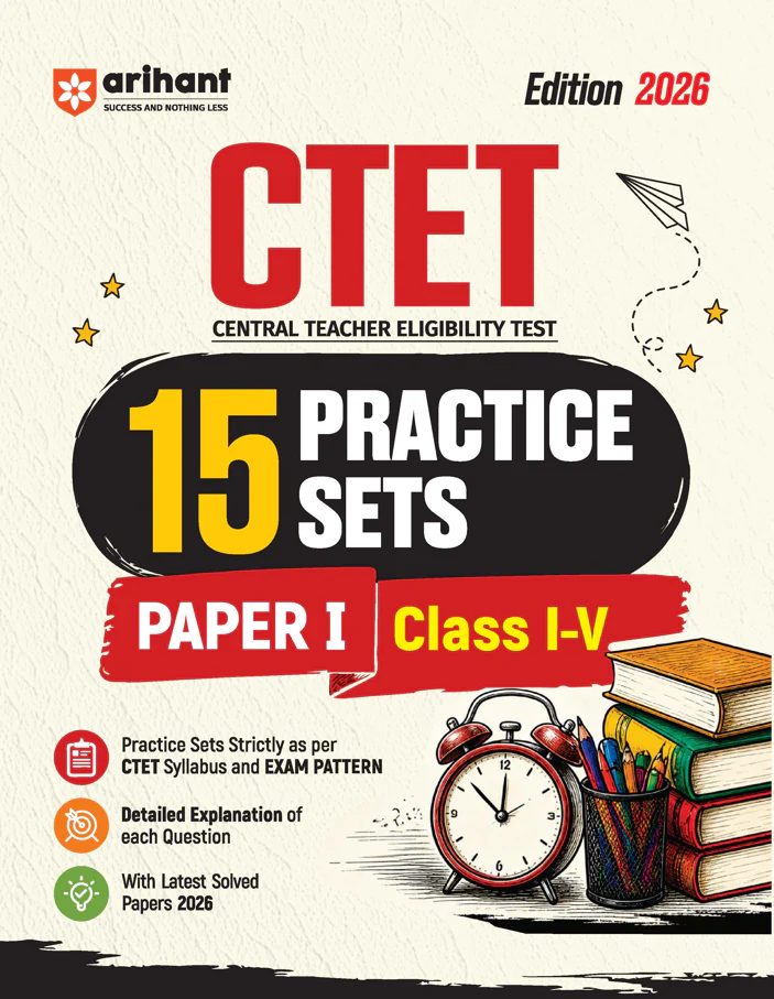 CTET 2026 15 Practice Sets Paper 1 (Class 1–5) | Based on Latest CTET Syllabus & Exam Pattern | Detailed Explanations of Each Question with Latest Solved Papers