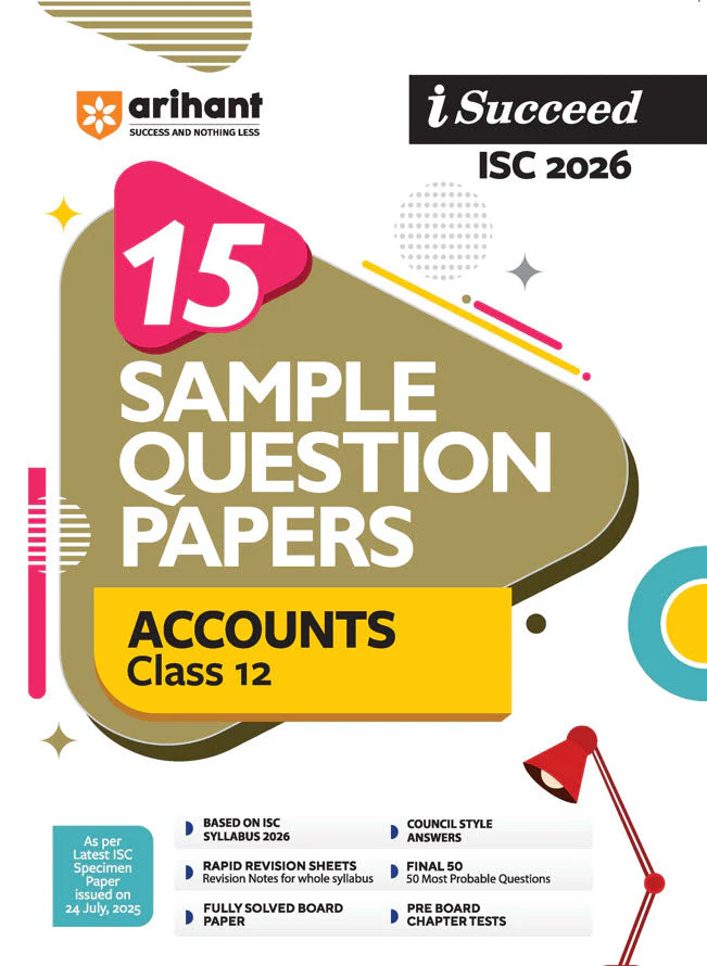 i-Succeed ISC 2026 – Accounts Class 12 | 15 Sample Question Papers | Based on Latest ISC Syllabus | Includes Solved Specimen Paper, 2025 Board Paper & Council-style Answers