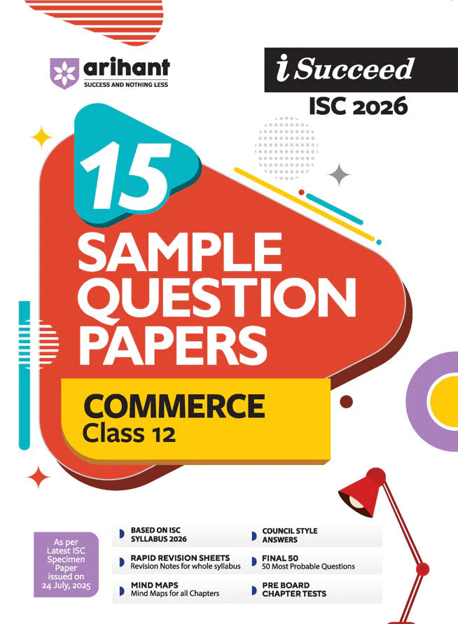 i-Succeed ISC 2026 – Commerce Class 12 | 15 Sample Question Papers | Based on Latest ISC Syllabus | Includes Solved Specimen Paper, 2025 Board Paper & Council-style Answers