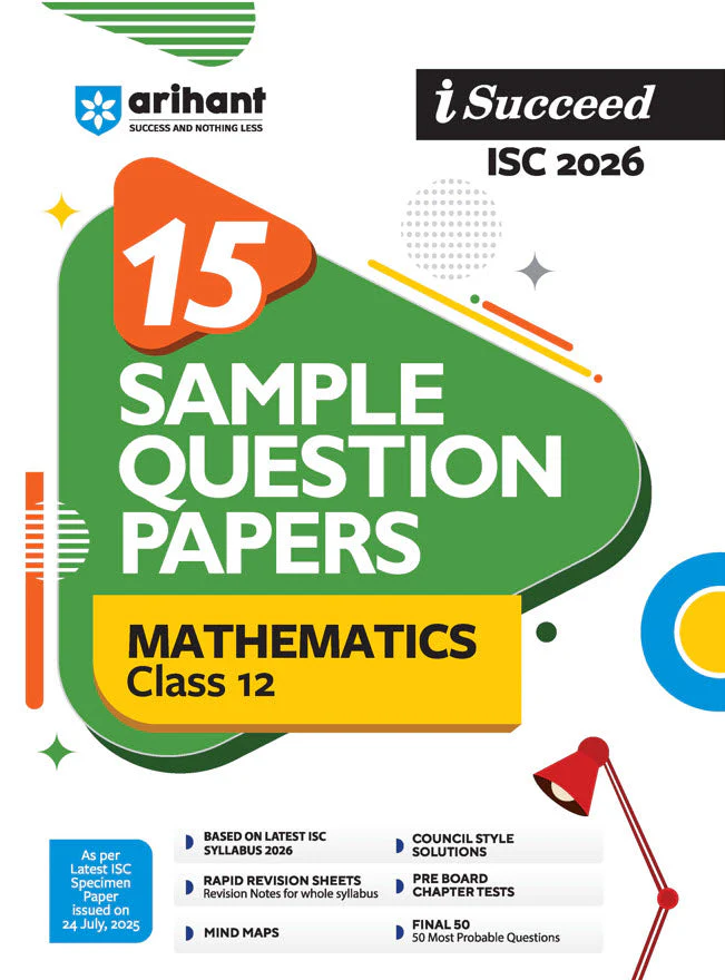 i-Succeed ISC 2026 – Mathematics Class 12 | 15 Sample Question Papers | Based on Latest ISC Syllabus | Includes Solved Specimen Paper, 2025 Board Paper & Council-style Answers