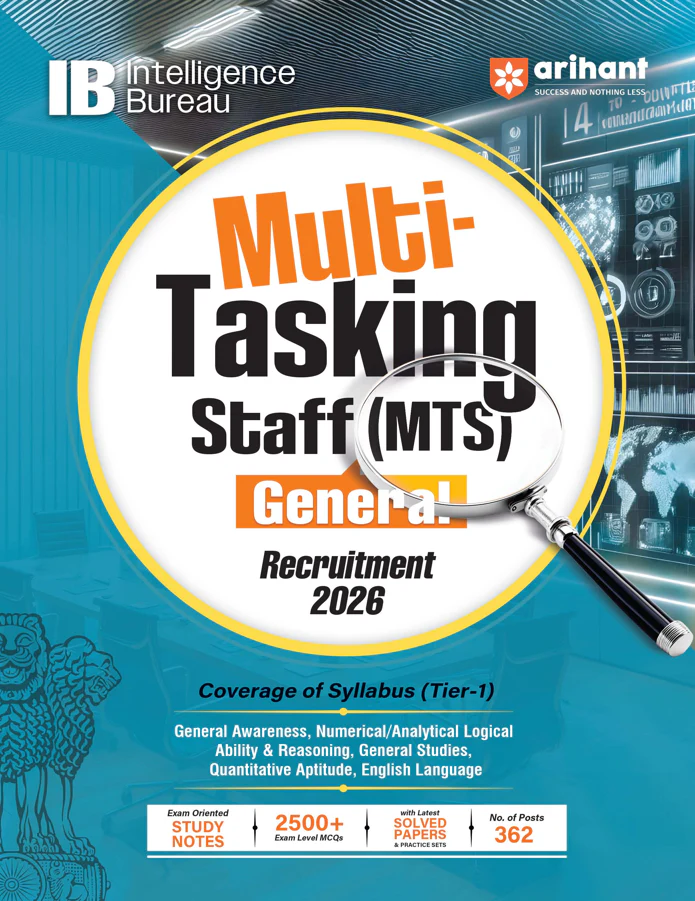 Intelligence Bureau (IB) Multi-Tasking Staff (MTS) General Exam 2026 | Complete Coverage of Syllabus (Tier-1) with Exam Oriented Study Notes, 2500+ MCQs, Latest Solved Papers & Practice Sets