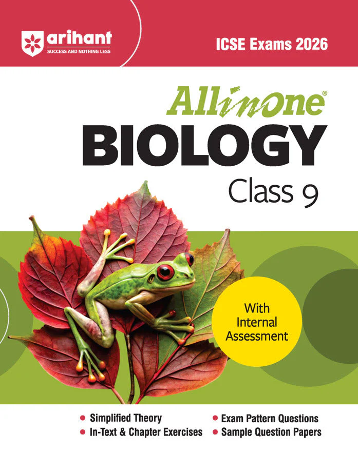 ICSE All in One Biology Class 9 Exam 2026 | Simplifies Theory, In-Text & Chapter Exercises, Exam Pattern Questions, Sample Question Papers with Internal Assessment