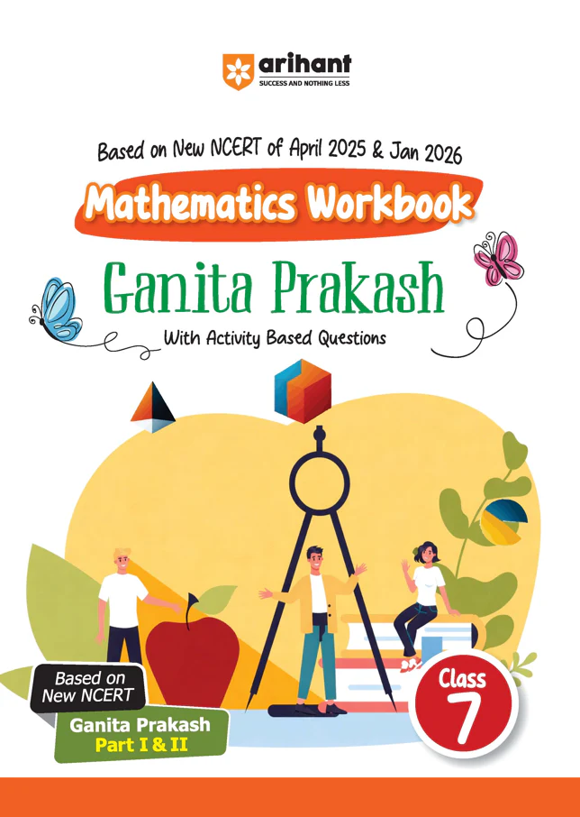 NCERT Workbook Mathematics Class - 7 | Ganita Prakash (Part 1 & 2 ) | Activity Based Questions | Updated NCERT April 2025 and Jan 2026