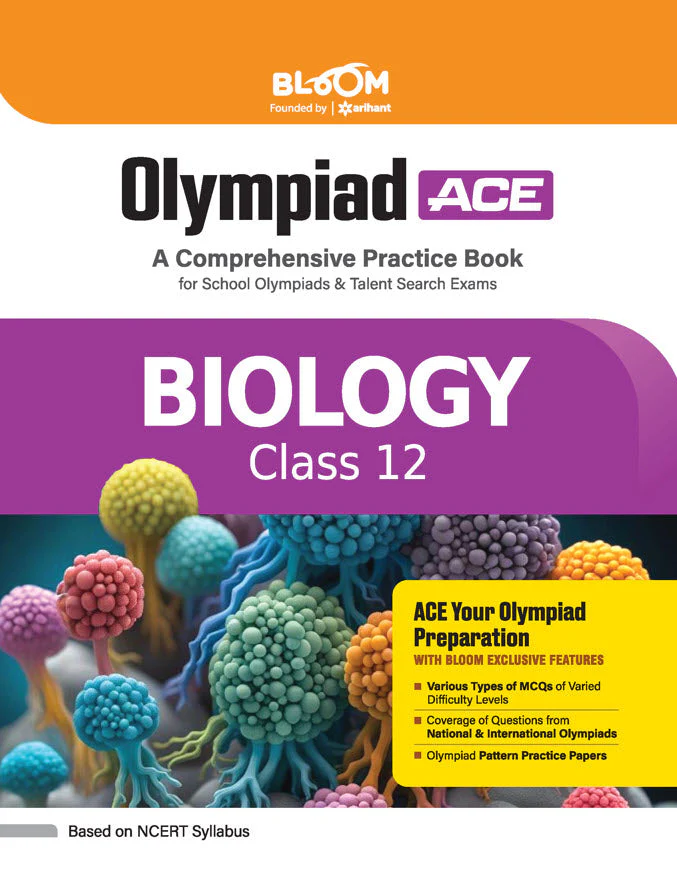 Olympiad ACE Biology Class 12 | A Comprehensive Practice Book | ACE Your Olympiad Preparation