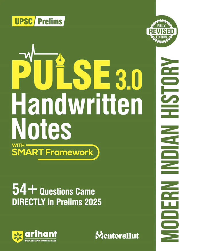PULSE 3.0 Handwritten Notes: Modern Indian History | Fully Revised Edition with SMART Framework | for UPSC Prelims, State PCS and Other Competitive Exam