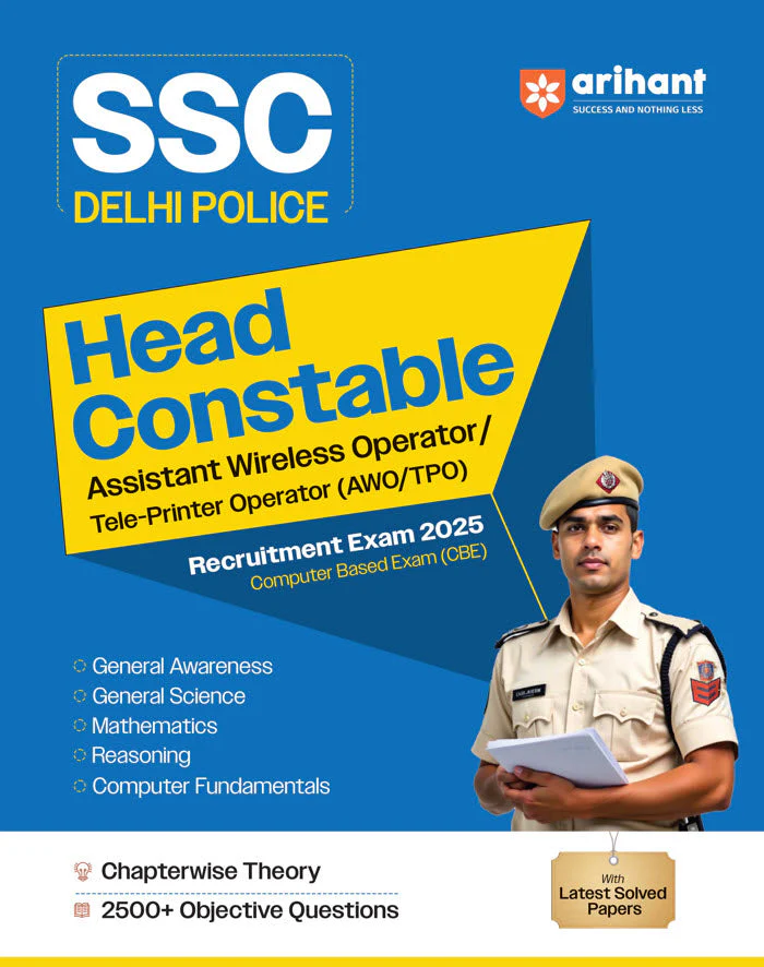 SSC Delhi Police Head Constable Assistant Wireless Operator / Tele-Printer Operator (AWO/TPO) Recruitment Exam 2025 | Chapterwise Theory, 2500+MCQs & Solved Papers | Based on Latest Pattern