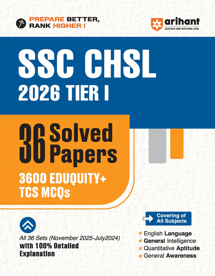 SSC CHSL (Tier 1) Exam 2026 | 36 Solved Papers (All Sets November 2025-July 2024) | 3600+ Eduquity + TCS Based Questions, Official Answer Key, Detailed Solutions