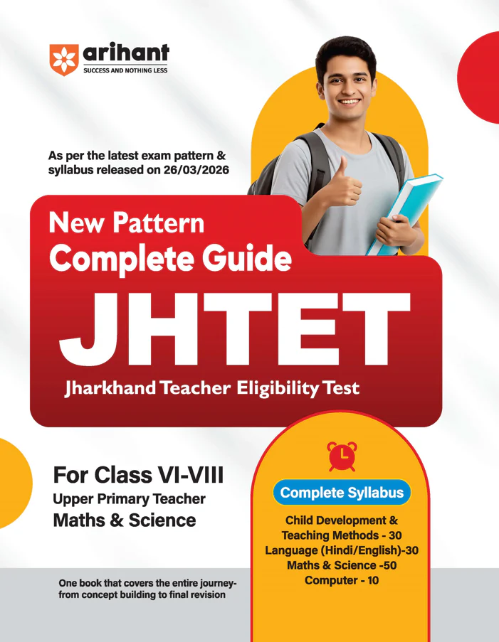 Study Guide JHTET 2026 (Jharkhand Teacher Eligibility Test) | Class 6–8 Uppar Primary Teacher - Maths & Science | Based on Latest Exam Pattern (26 March 2026)